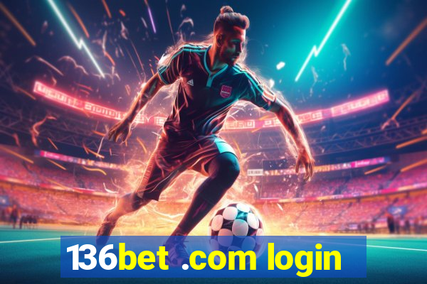 136bet .com login